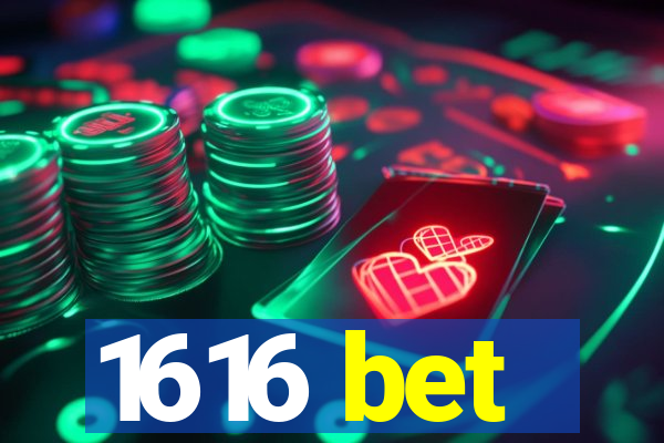 1616 bet